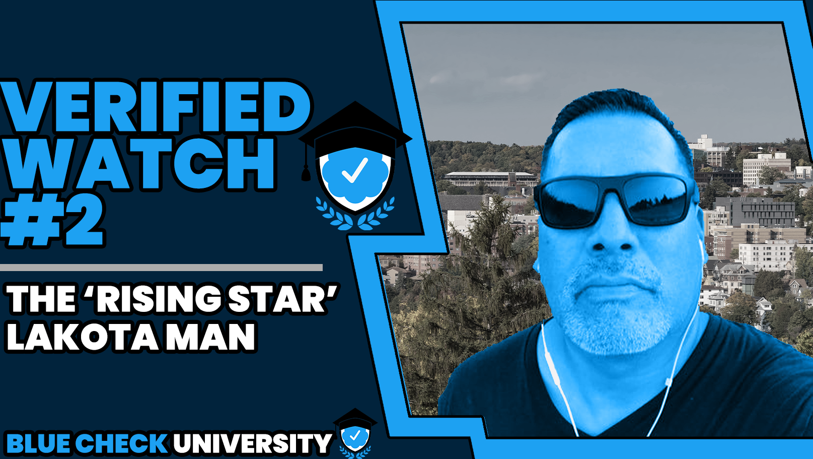Verified Watch #2: The "Rising Star" Lakota Man Blue Check University